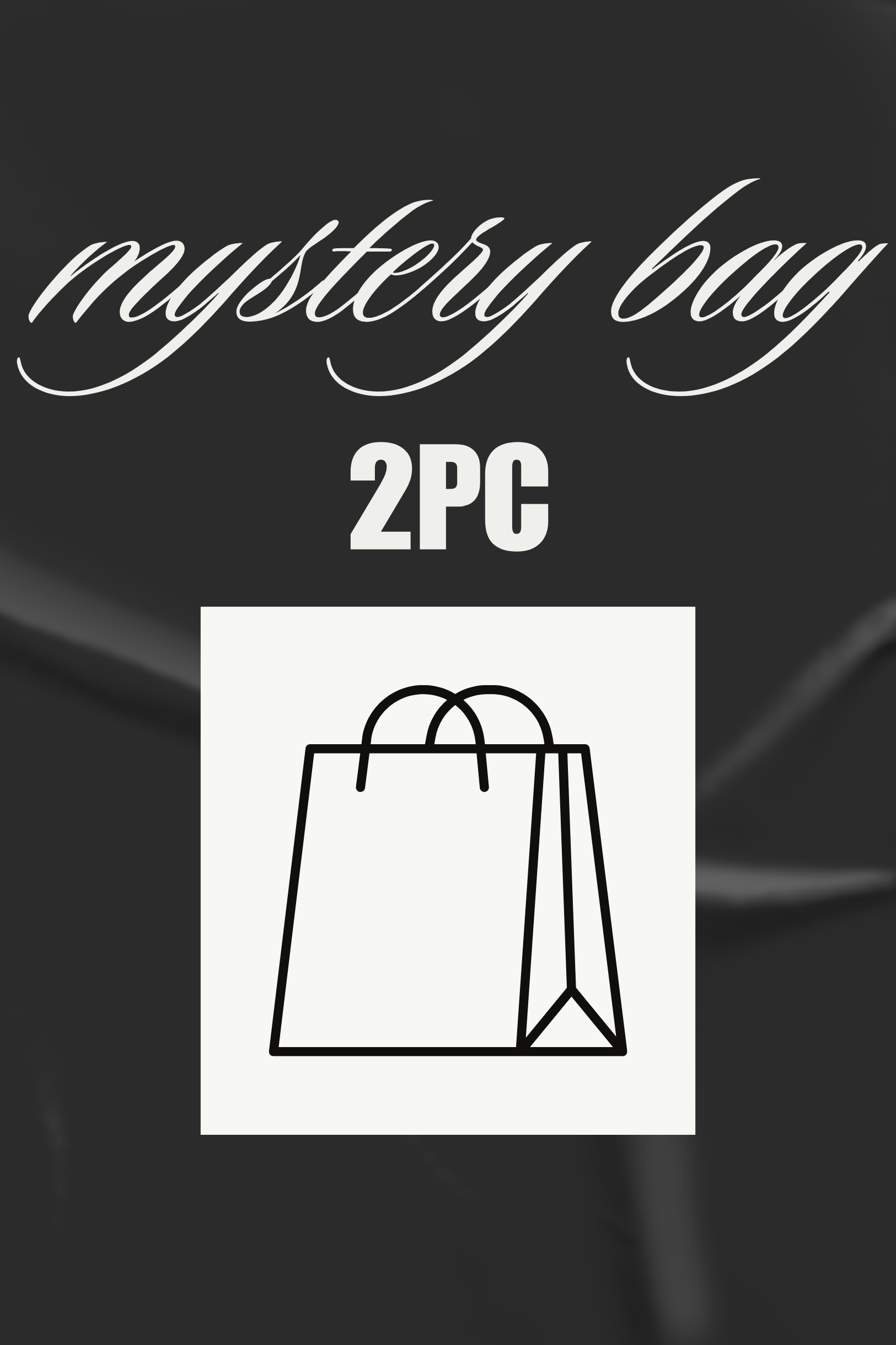 2 pc Mystery Bags